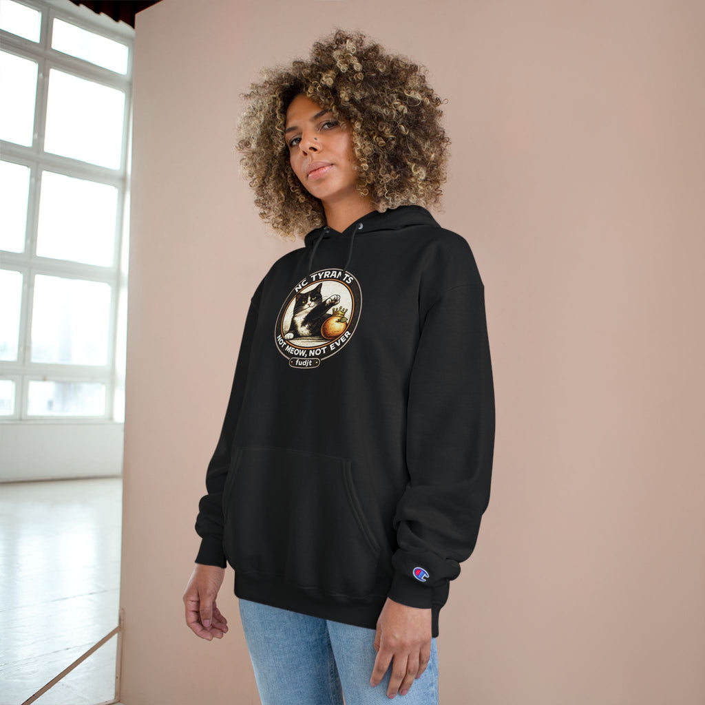 Fascists Get Scratches / No Tyrants Champion Cat Hoodie | Front & Back Graphics | 7 Colors