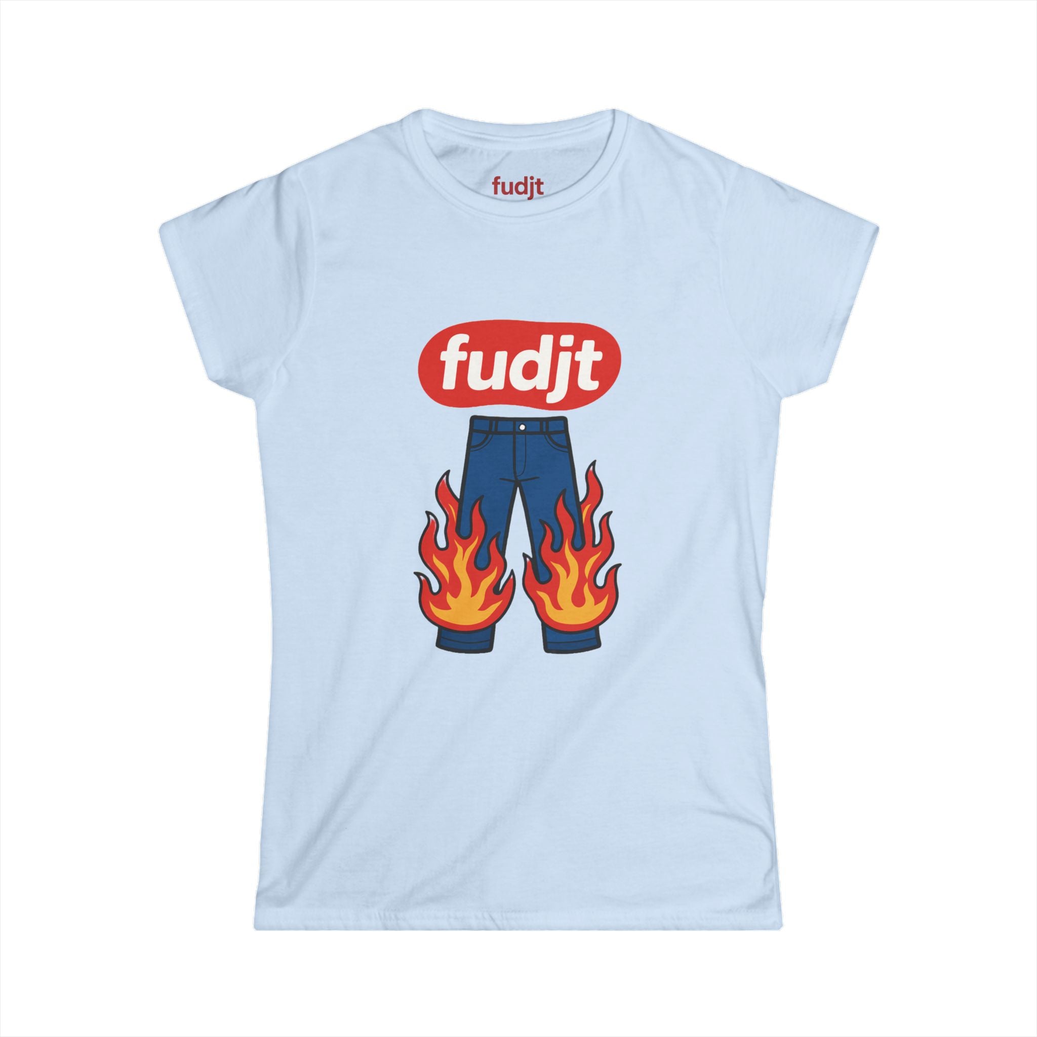 fudjt Pants On Fire Women's Comfy Stylie Tee | 12 Colors