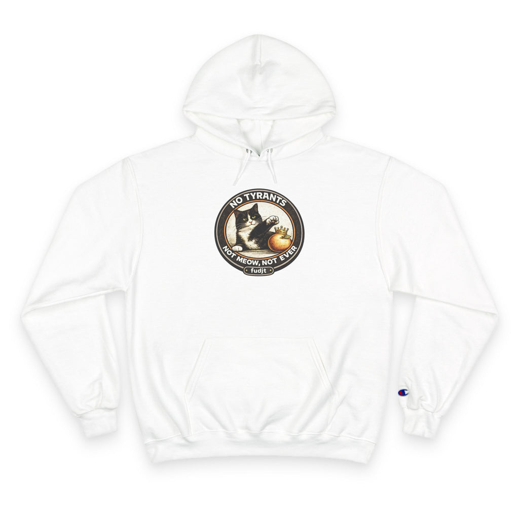 Fascists Get Scratches / No Tyrants Champion Cat Hoodie | Front & Back Graphics | 7 Colors