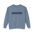 #BEGOOD Crewneck Sweatshirt — Blue Star Graphic Backside, Premium Casual Pullover | 7 Colors