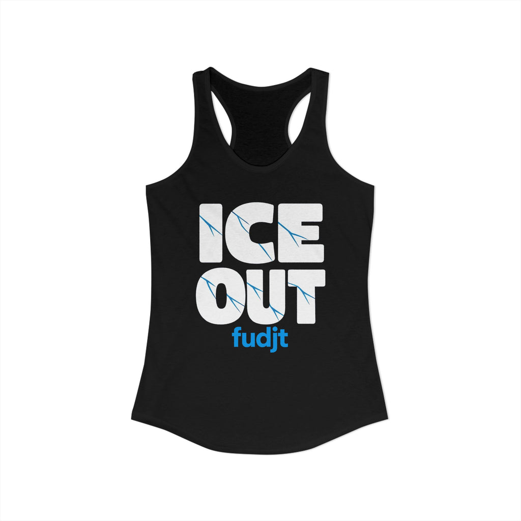 ICE OUT fudjt Women's Racerback Tank, Relaxed Fit | 4 Colors