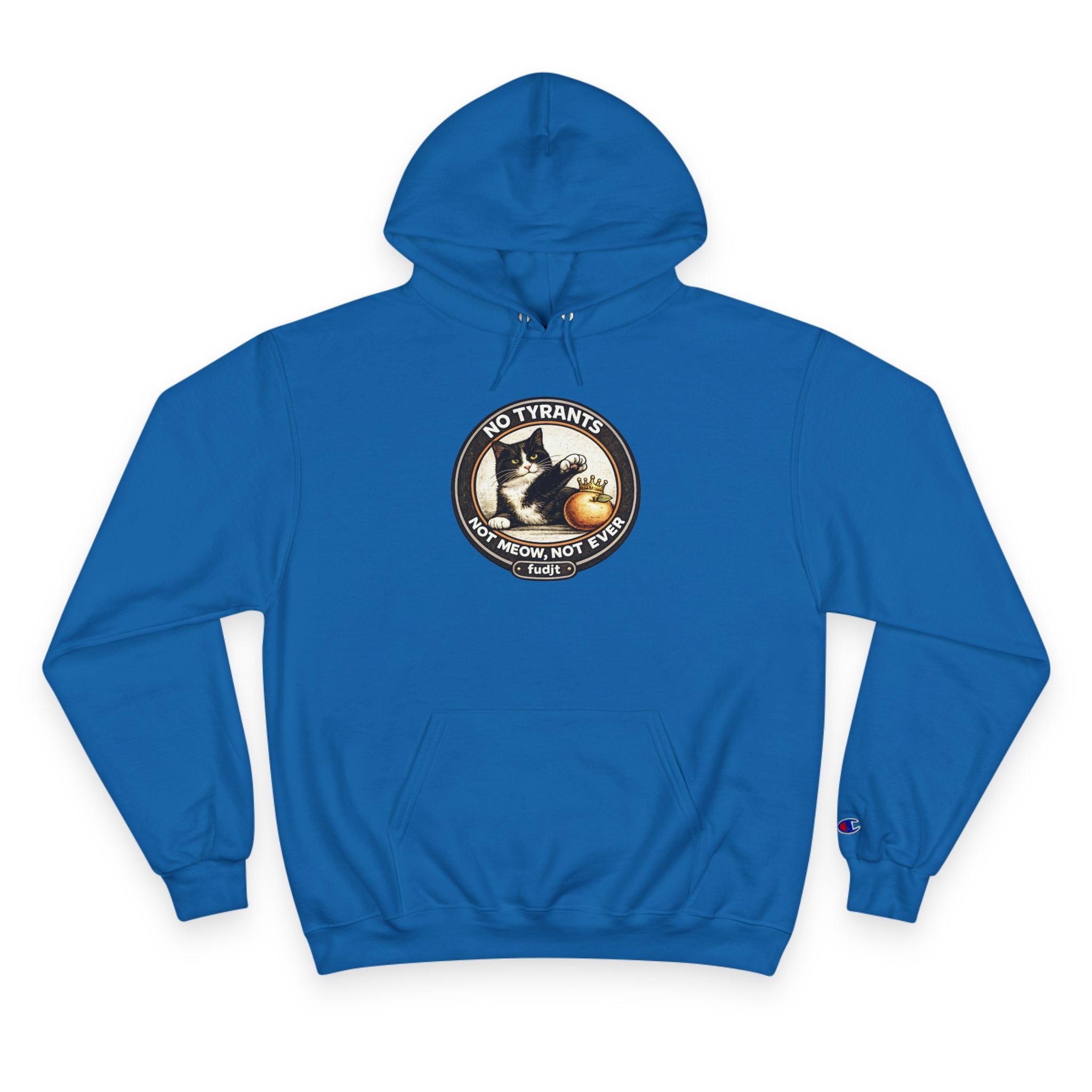 Fascists Get Scratches / No Tyrants Champion Cat Hoodie | Front & Back Graphics | 7 Colors
