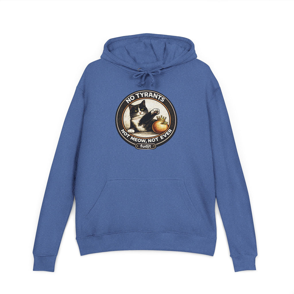 fudjt French Terry Hoodie | No Tyrants -Not Meow, Not Ever | 6 Colors
