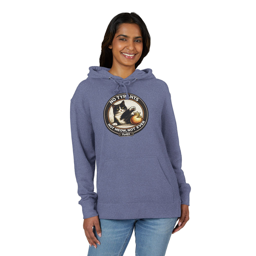 fudjt French Terry Hoodie | No Tyrants -Not Meow, Not Ever | 6 Colors