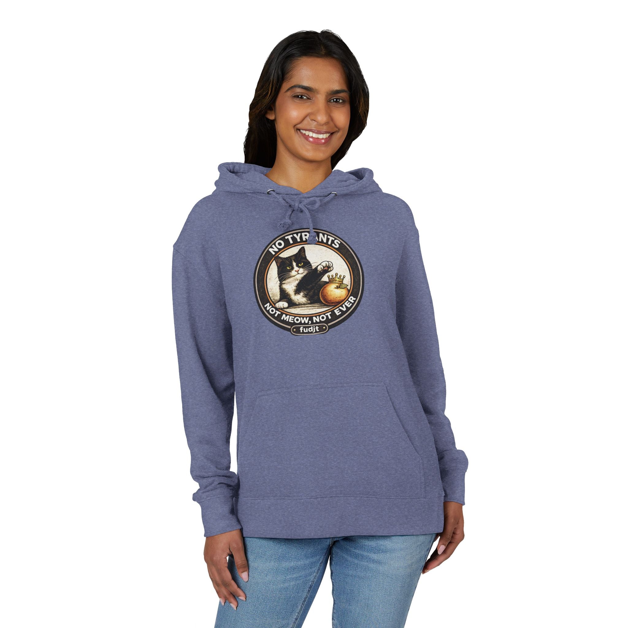 fudjt French Terry Hoodie | No Tyrants -Not Meow, Not Ever | 6 Colors