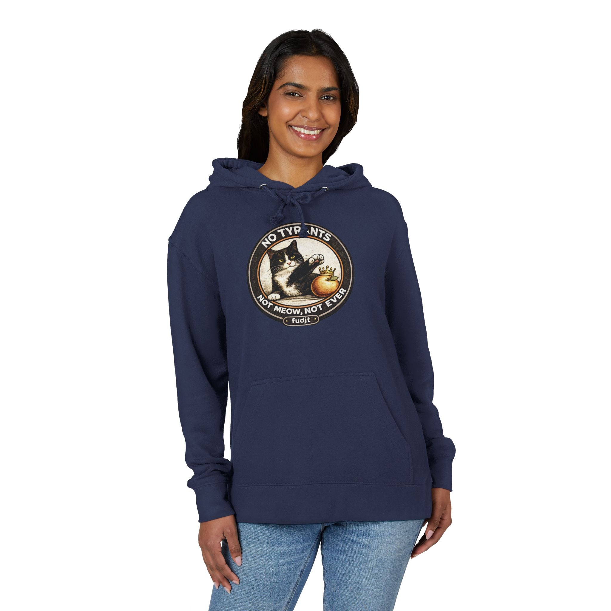 fudjt French Terry Hoodie | No Tyrants -Not Meow, Not Ever | 6 Colors