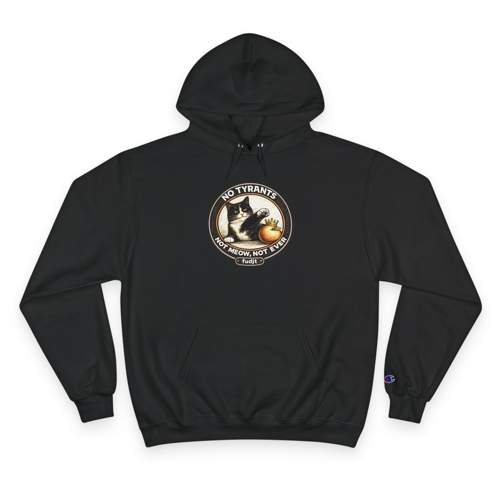 Fascists Get Scratches / No Tyrants Champion Cat Hoodie | Front & Back Graphics | 7 Colors