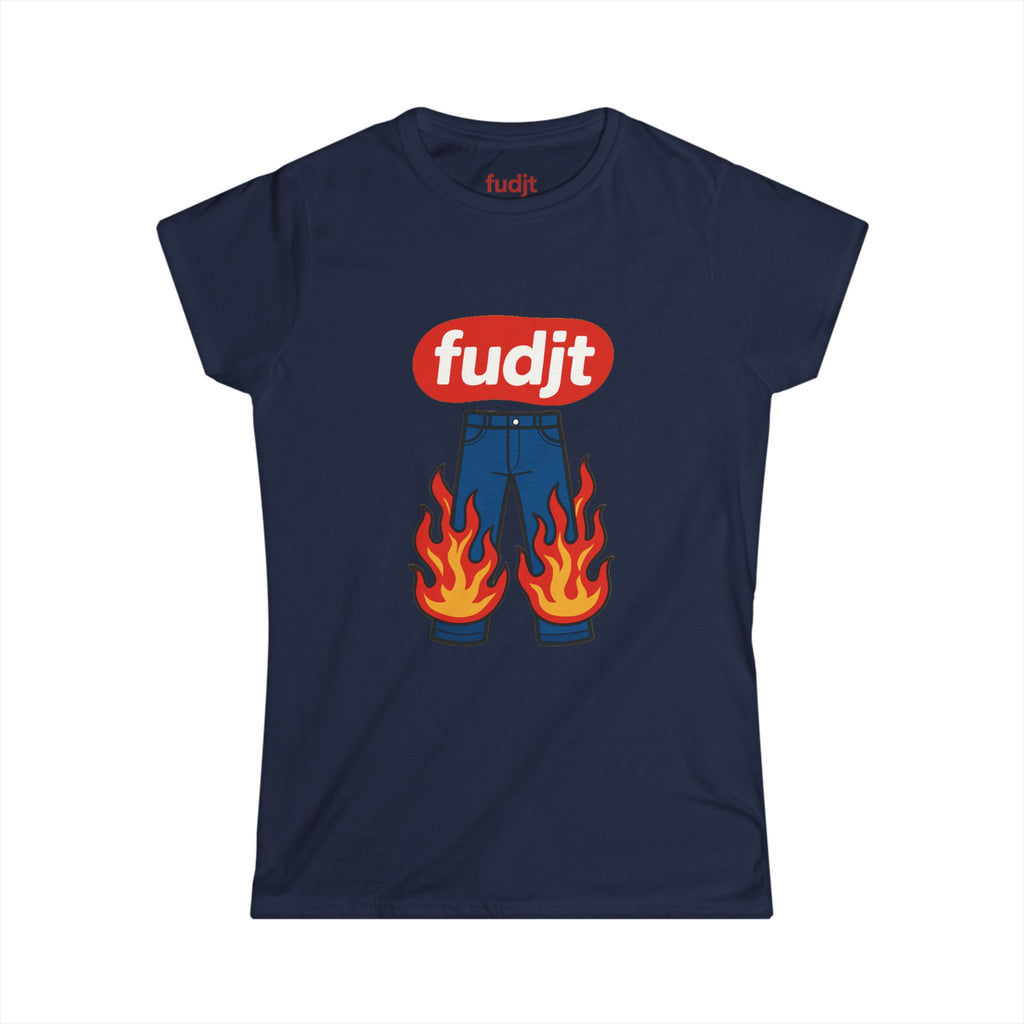 fudjt Pants On Fire Women's Comfy Stylie Tee | 12 Colors