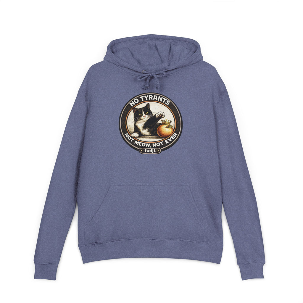fudjt French Terry Hoodie | No Tyrants -Not Meow, Not Ever | 6 Colors
