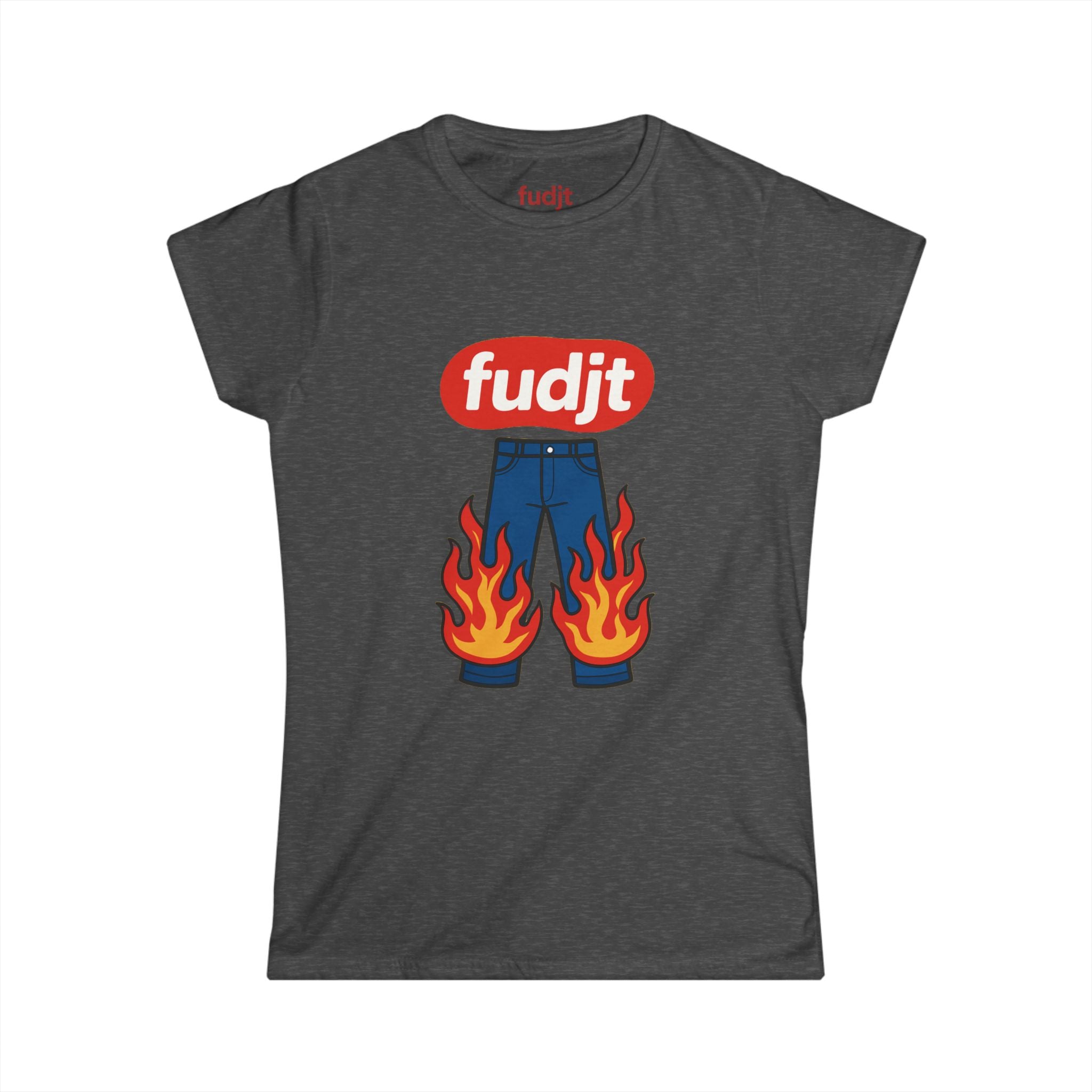 fudjt Pants On Fire Women's Comfy Stylie Tee | 12 Colors