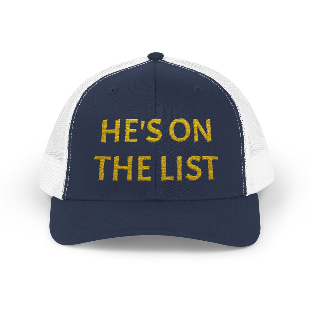 He's On The List | Gold Embroidered Fudjt Snapback Trucker Cap in 5 Colors | Trending Now